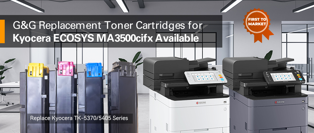 G&G replacement toner cartridges for Kyocera ECOSYS PA3500/MA3500/PA4000/MA4000 and TASKalfa MA3500 series