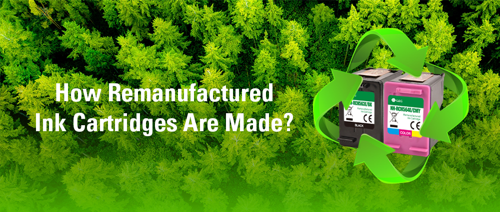 How Remanufactured Ink Cartridges Are Made?
