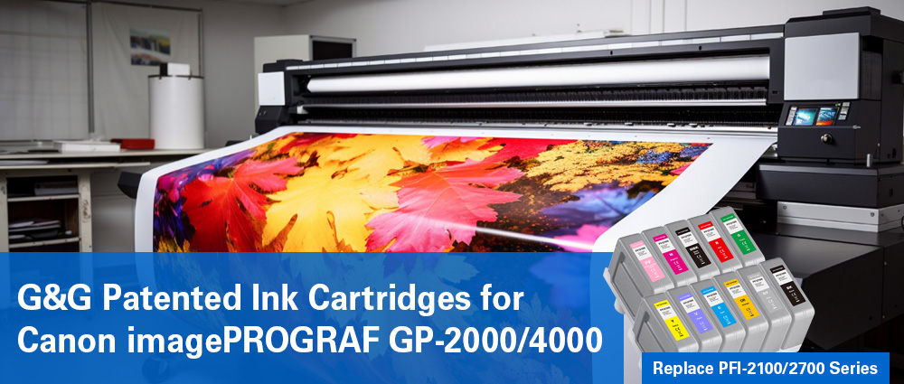 G&G Patented Ink Cartridges for Canon imagePROGRAF GP-2000/4000