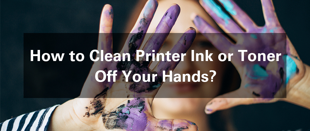 How to Clean Printer Ink or Toner Off Your Hands