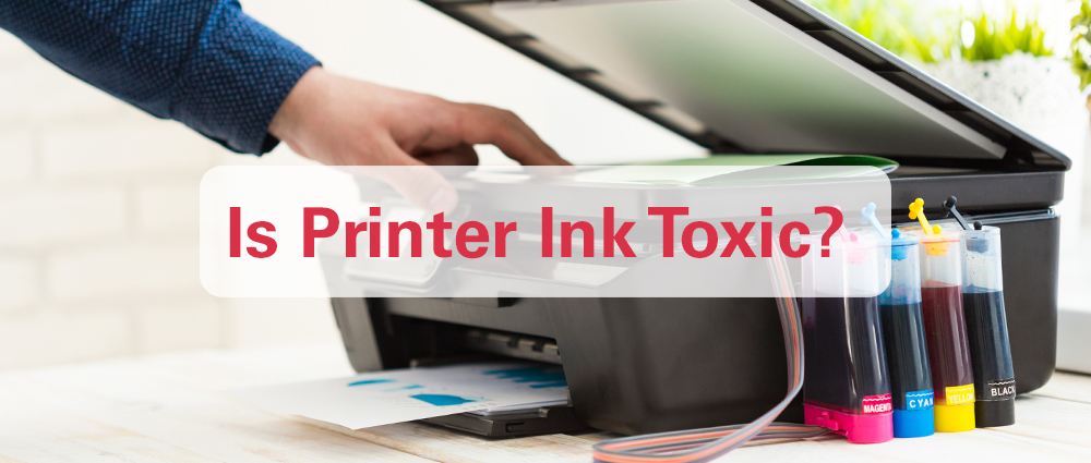 Is Printer Ink Toxic?