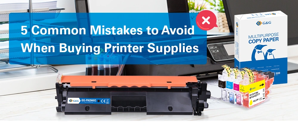 5 Common Mistakes to Avoid When Buying Printer Supplies