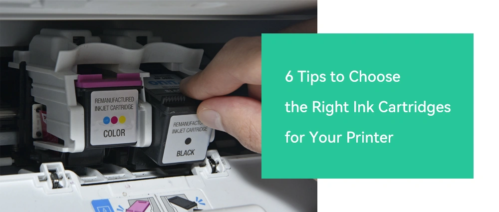 A guide with 6 tips on choosing the right ink cartridges for your printer to ensure better performance and cost-efficiency