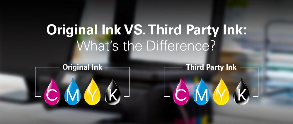 Original Ink VS. Third Party Ink: What’s the Difference?