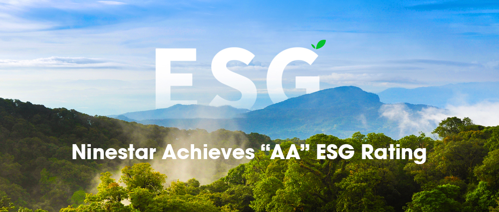 Ninestar Achieves “AA” ESG Rating Ninestar Achieves “AA” ESG Rating