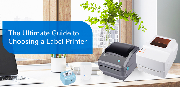 The Ultimate Guide to Choosing a Label Printer