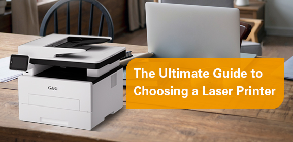 The Ultimate Guide to Choosing a Laser Printer