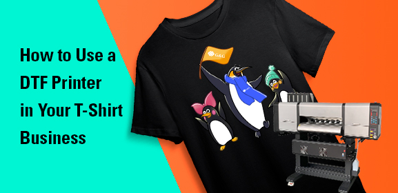 How to Use a DTF Printer in Your T-Shirt Business