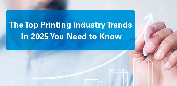 6 Key Printing Industry Trends to Watch in 2025