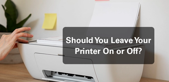 Should You Leave Your Printer On or Off