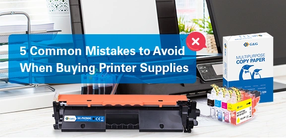 5 Common Mistakes to Avoid When Buying Printer Supplies