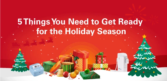 5 Things You Need to Get Ready for the Holiday Season